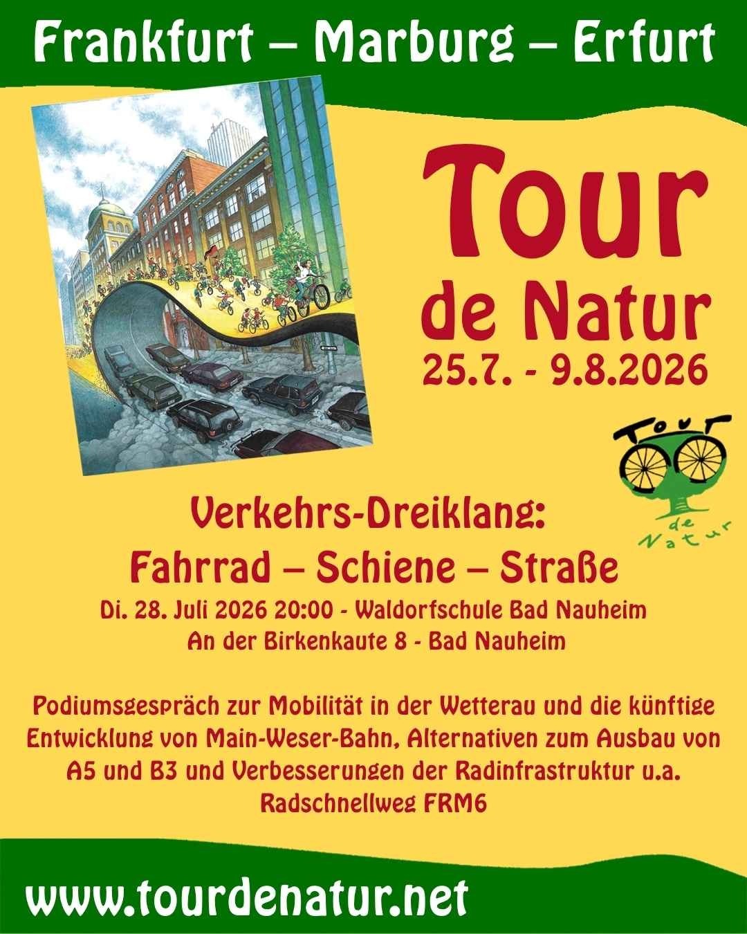 Tour de Natur Podiumsdiskussion zum Verkehrs-Dreiklang: Fahrrad - Schiene - Straße,  Podiumsgespräch zur Mobilität in der Wetterau und die künftige Entwicklung von Main-Weser-Bahn. Alternativen zum Ausbau von A5 und B3 und Verbesserungen der Radinfrastruktur u.a. Radschnellweg FRM6.  www..tourdenatur.net - Frankfurt - Marburg - Erfurt. 25.07. bis 09.08. 